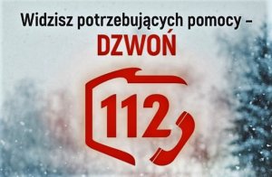 Grafika z napisem  - Widzisz potrzebujących pomocy - dzwoń w zarysie Polski nr 112 i słuchawka w prawym dolnym rogu