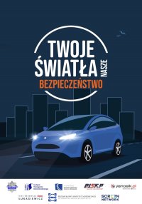 plakat graficzny promujący akcje twoje światła nasze bezpieczeństwo
