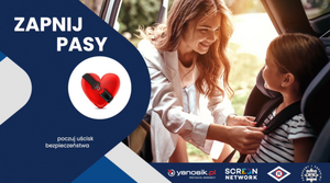 Napis zapnij pasy, zdjęcie mamy zapinającej córce pasy bezpieczeństwa, czerwone serce otoczone pasem