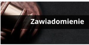 grafika z sędziowskim młotkiem oraz napisem o treści zawiadomienie