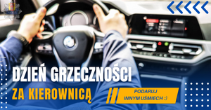 Grafika promująca ,,Dzień grzeczności za kierownicą"