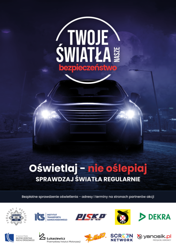 plakat, grafika promujący akcję. Na plakacie grafika przedstawiająca przód pojazdu z włączonymi światłami. Napis oświetlaj - nie oślepiaj.