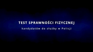 Plansza z napisem: test sprawności fizycznej kandydatów do służby w Policji.