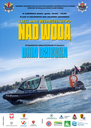 Plakat promujący wydarzenie związane z bezpieczeństwem nad wodą. Na plakacie policyjna łódź motorowa typu RIP płynąca po wodzie.